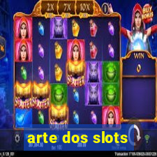 arte dos slots